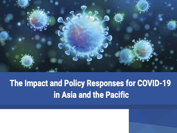 The Impact and Policy Responses for COVID-19 in Asia and the Pacific