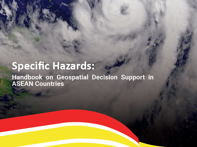 Specific Hazards: Handbook on Geospatial Decision Support in ASEAN Countries