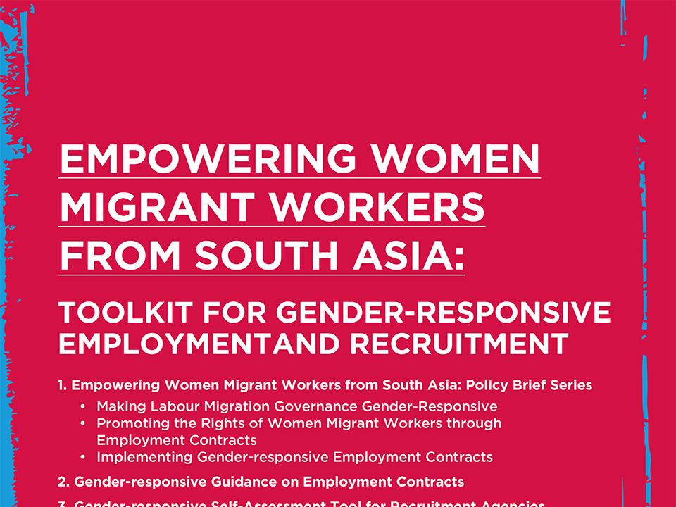 Empowering Women Migrant Workers from South Asia: Toolkit for Gender-Responsive Employment and Recruitment