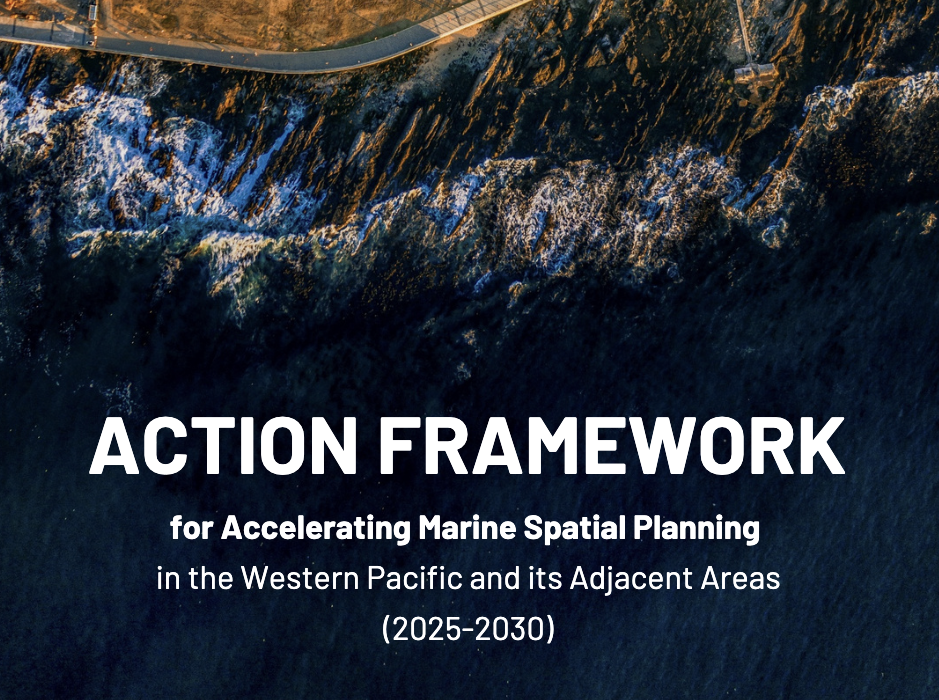 Action Framework for Accelerating Marine Spatial Planning in the Western Pacific and its Adjacent Areas (2025-2030)