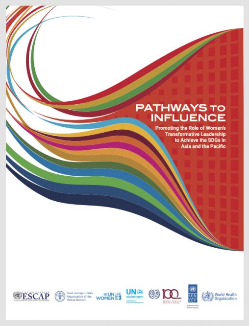 Pathways to Influence: Promoting the Role of Women’s Transformative Leadership to Achieve the SDGs in Asia and the Pacific