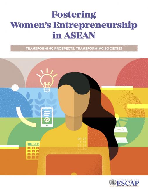 Fostering Women's Entrepreneurship in ASEAN: Transforming Prospects, Transforming Societies