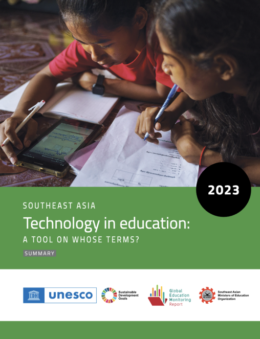 Global Education Monitoring Report 2023, Southeast Asia: Technology in Education: A tool on whose terms? Summary